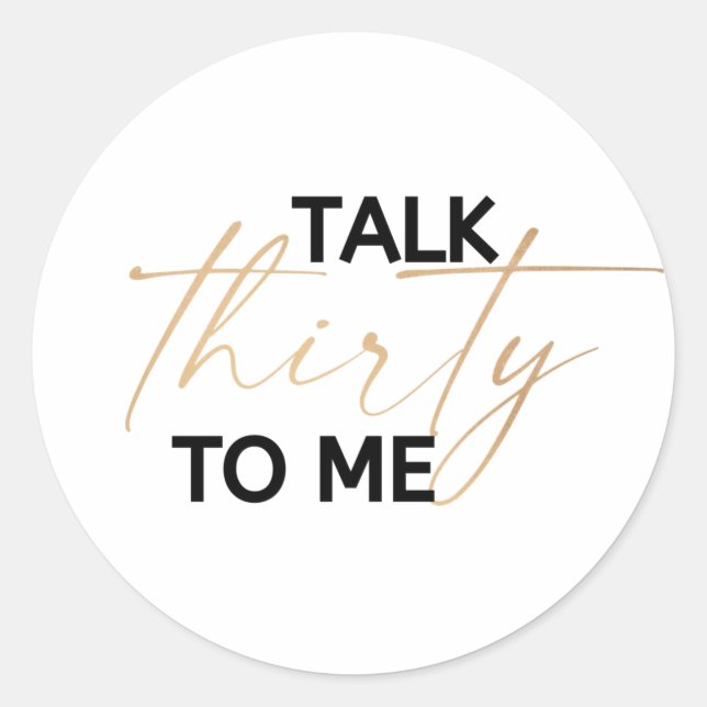 Sticker Rond Parle trente pour moi (Devant)