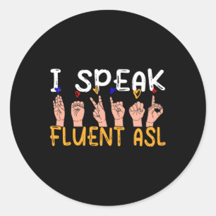 Sticker Rond Parler Fluent Asl - Langue Des Signes Sensibilisat
