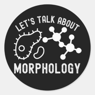 Sticker Rond Parlons de morphologie, de morphologie, de science
