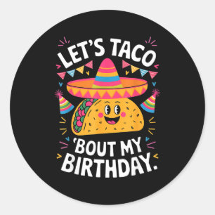 Sticker Rond Parlons taco d'anniversaire drôle fiesta mexicaine