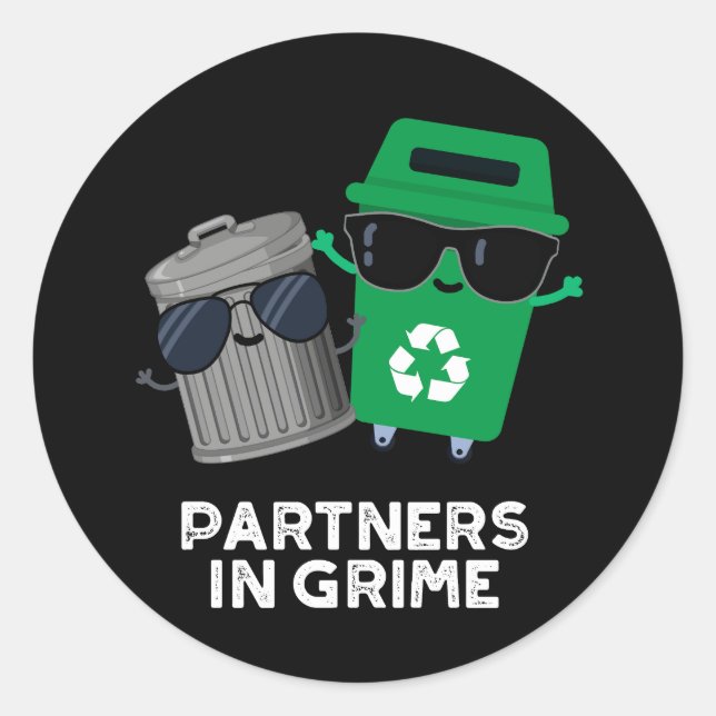 Sticker Rond Partenaires Dans Grime Funny Trash Pun Dark BG (Devant)