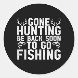Sticker Rond Parti à la chasse, de retour bientôt pour aller pê