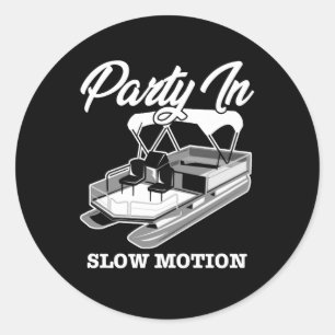 Sticker Rond PARTI EN MOTION LENTE Pontoon Boat