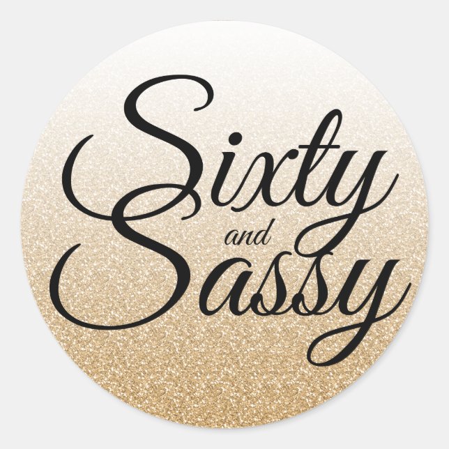 Sticker Rond Parties scintillant d'or Ombre 60 et Sassy 60e ann (Devant)