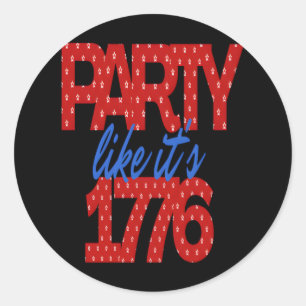 Sticker Rond Party Like It's 1776 Drôle Citation