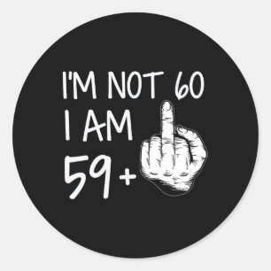 Sticker Rond Pas 60 Je Suis 59 Plus 1 Aiguille Moyen Doigt Homm