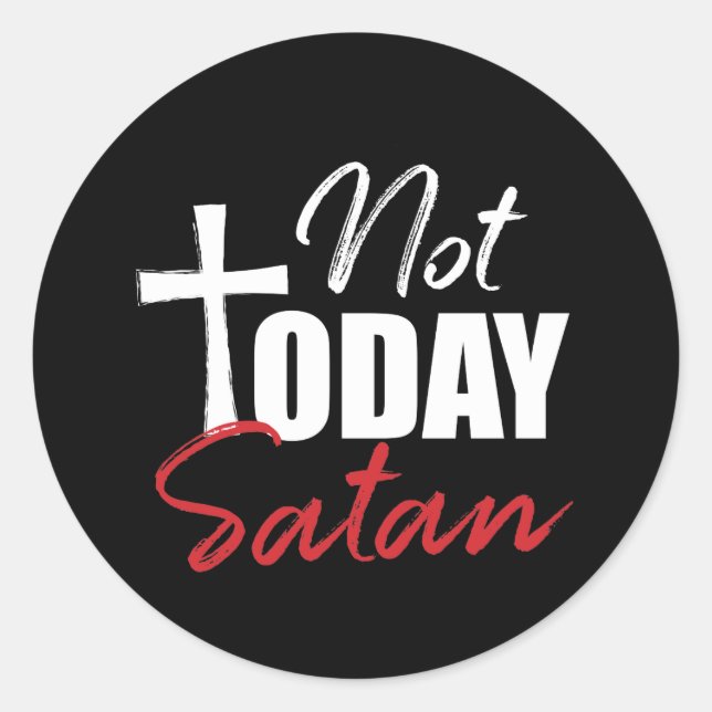 Sticker Rond Pas aujourd'hui Satan (Devant)