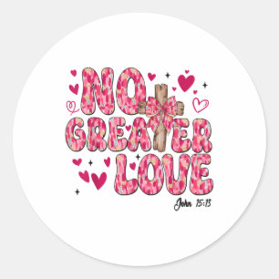 Sticker Rond Pas d'amour plus grand Jésus.coquette Valentine Ch