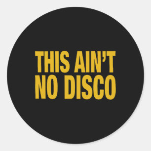 Sticker Rond Pas de discothèque