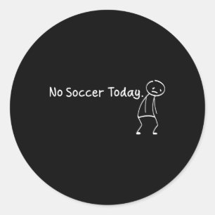 Sticker Rond Pas de football aujourd'hui Funny Sad Stickman foo