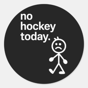 Sticker Rond Pas de hockey aujourd'hui Stick Figure Amateurs de