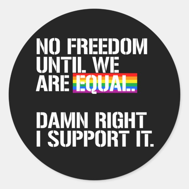 Sticker Rond Pas de liberté tant que nous ne sommes pas égaux (Devant)