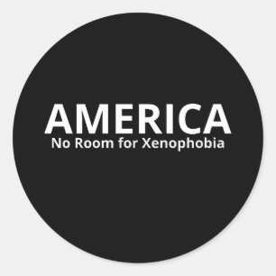 Sticker Rond Pas de place pour la xénophobie en Amérique