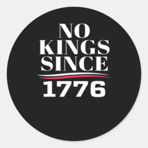 Sticker Rond Pas de rois en Amérique depuis 1776 #1 Classique