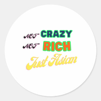 Sticker Rond Pas fou pas riche juste asiatique