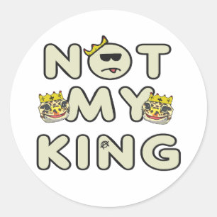 Sticker Rond Pas mon roi