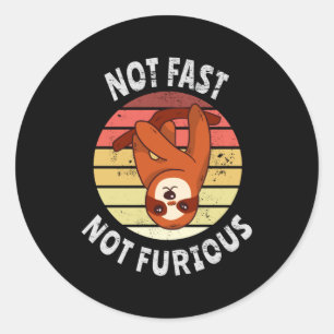 Sticker Rond Pas rapide pas furieux paresse