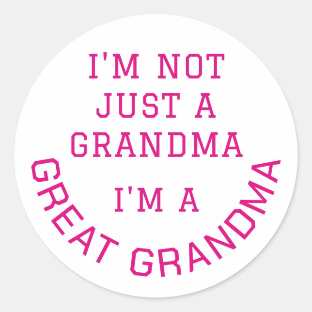 Sticker Rond Pas seulement une grand-mère je suis une grande GR (Devant)