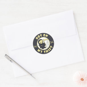 Sticker Rond Pas sur mon poste Grim Reaper Citation d'Halloween