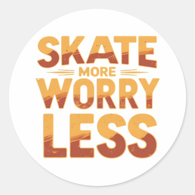Sticker Rond Patiner Plus, S'Inquiéter Moins Retro Skateboard C (Devant)