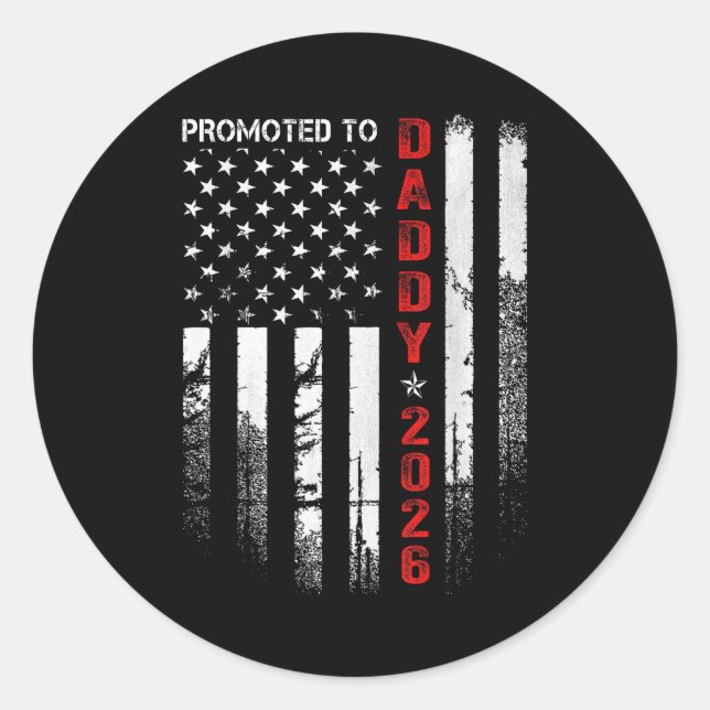 Sticker Rond Patriotic Dad 2026 Promoted To Daddy Est 2026 New  (Devant)