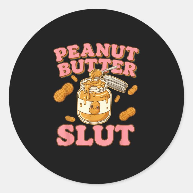 Sticker Rond Peanut Butter Funny Peanut Butter Lovers Apparel  (Devant)