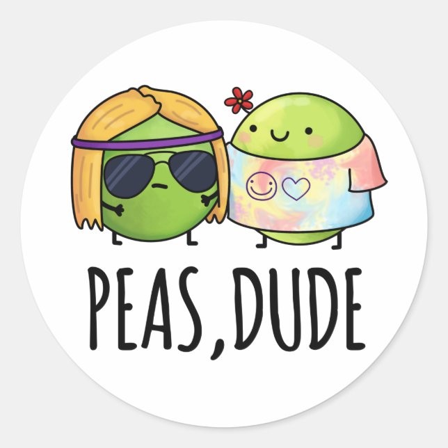 Sticker Rond Peas Dude Funny Hippie Pea Pun (Devant)