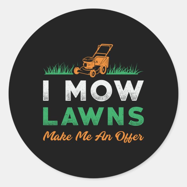 Sticker Rond Pelouse I Mow Pelouses jardinier jardin gazon moul (Devant)