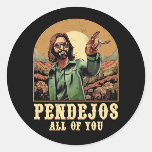 Sticker Rond Pendejos Vous Tous Jésus Humour Sarcastique Christ