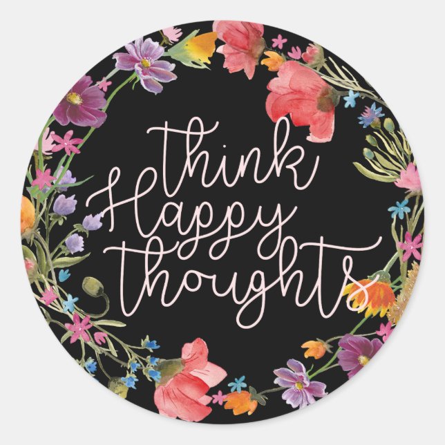 Sticker Rond Pensez à Happy Thoughts, Citation Inspirationnelle (Devant)