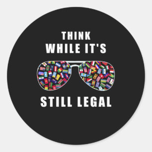 Sticker Rond Pensez pendant que c'est toujours légal