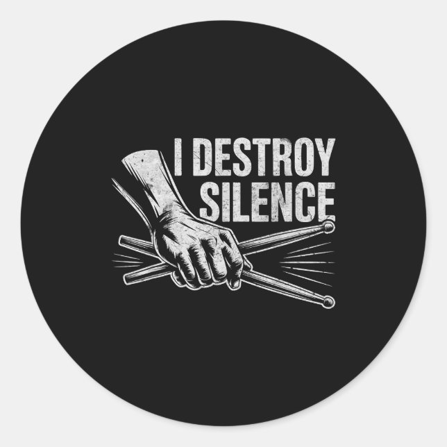 Sticker Rond Percussionist Drummer I Destroy Silence Drumming L (Devant)