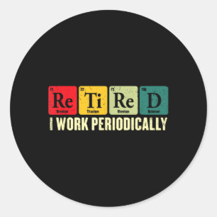Sticker Rond Période de travail à la retraite Chimie Retraite