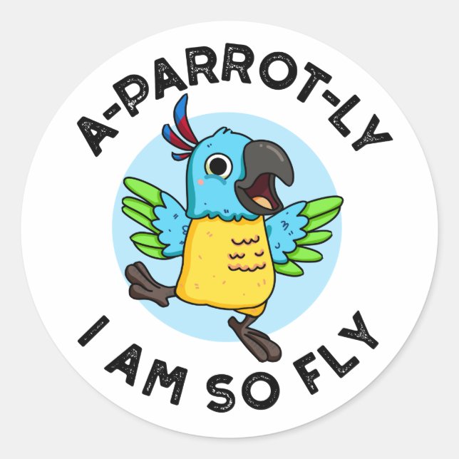 Sticker Rond Perroquet-ly Je Suis Si Fly Funny Animal Parrot Pu (Devant)