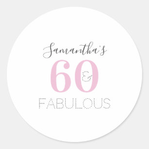 Sticker Rond Personnalisé 60 ans et fabuleux Anniversaire Rose 