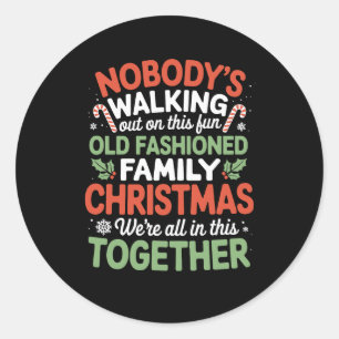 Sticker Rond Personne ne sort de ce joyeux Noël de la vieille f