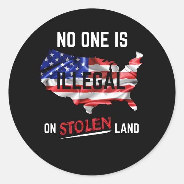 Sticker Rond Personne N'Est Illégal Sur Une Terre Volée (Devant)