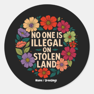 Sticker Rond Personne n'est illégal sur une terre volée Fierté 