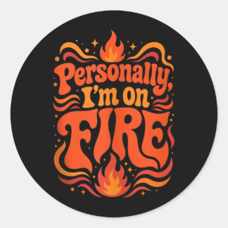 Sticker Rond Personnellement en feu Drôle de ménopause Bouffées
