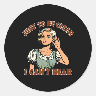 Sticker Rond Perte auditive Sourde Conscience Juste Pour Être C