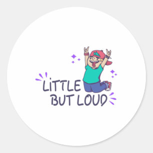 Sticker Rond Peu mais bruyant