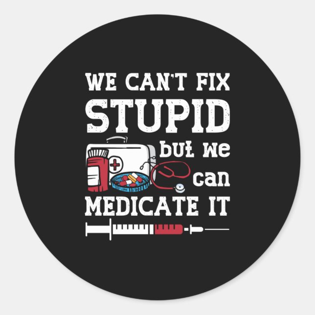 Sticker Rond Pharmacien Nous ne pouvons pas réparer un technici (Devant)