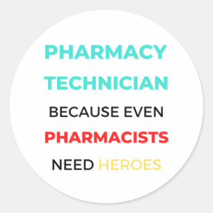 Sticker Rond Pharmacy Technician Because Even Pharmacists 2