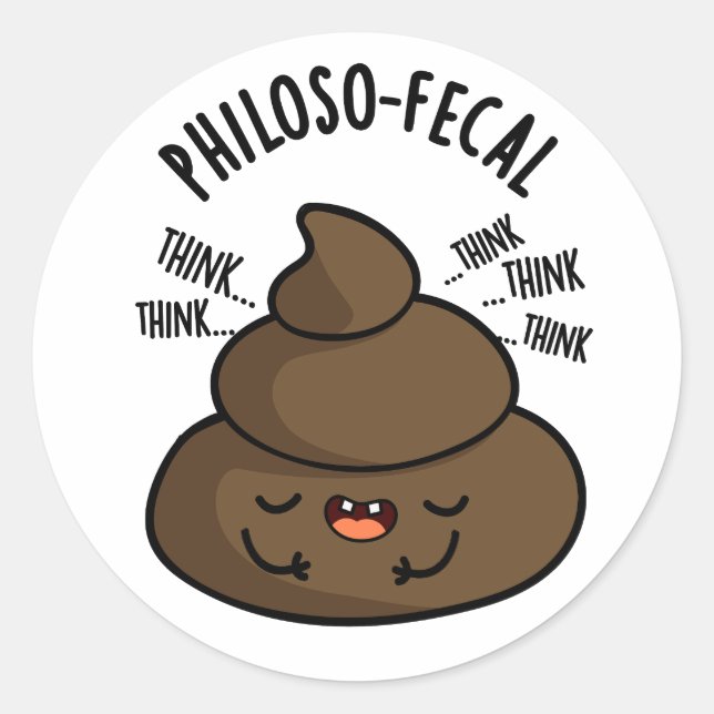 Sticker Rond Philosop fecal Funny Poop Pun (Devant)