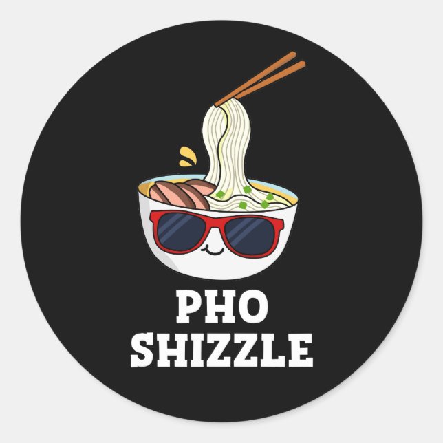 Sticker Rond Pho Shizzle Funny Noodle Pun Dark BG (Devant)