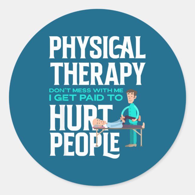 Sticker Rond Physical Therast Physical Therapy Funny Physical T (Devant)