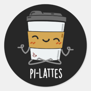 Sticker Rond Pi-lattes Funny Latte Pilates Pun Dark BG