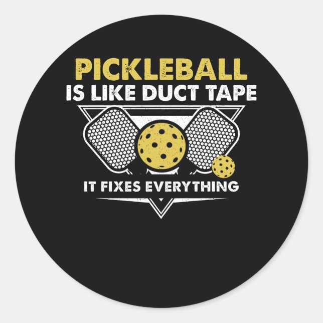 Sticker Rond Pickleball Est Comme Duct Tape Il Fixe Tout P (Devant)