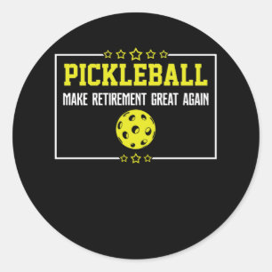 Sticker Rond Pickleball Rendre sa retraite plus grande retraite