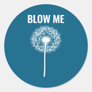 Sticker Rond Pissenlit souffle moi, drôle, blagues, dictons sar